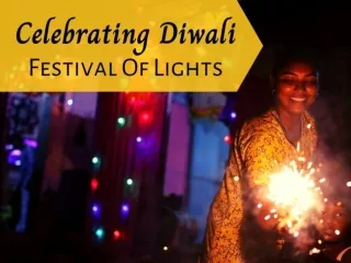 Celebrating Diwali, festival of lights