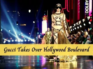 Gucci takes over Hollywood Boulevard