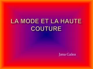 La mode et la haute couture