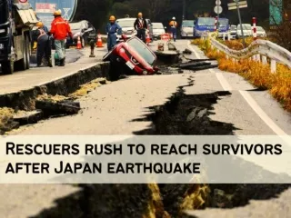 Rescuers rush to reach survivors after Japan earthquake