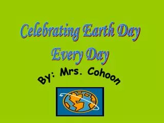 Celebrating Earth Day Every Day